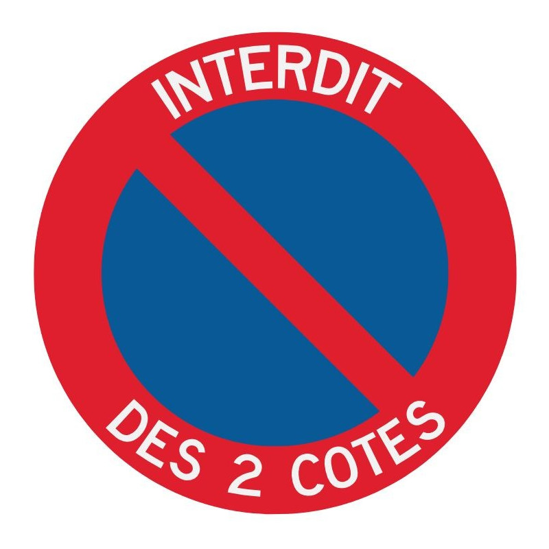 Autocollant ou panneau rigide interdiction de stationner des deux cotés.