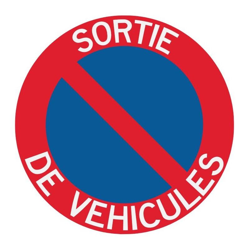 Panneau interdiction de stationner sortie véhicules Panneau interdiction de stationner sortie véhicules