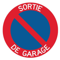 Panneau interdiction de stationner sortie garage