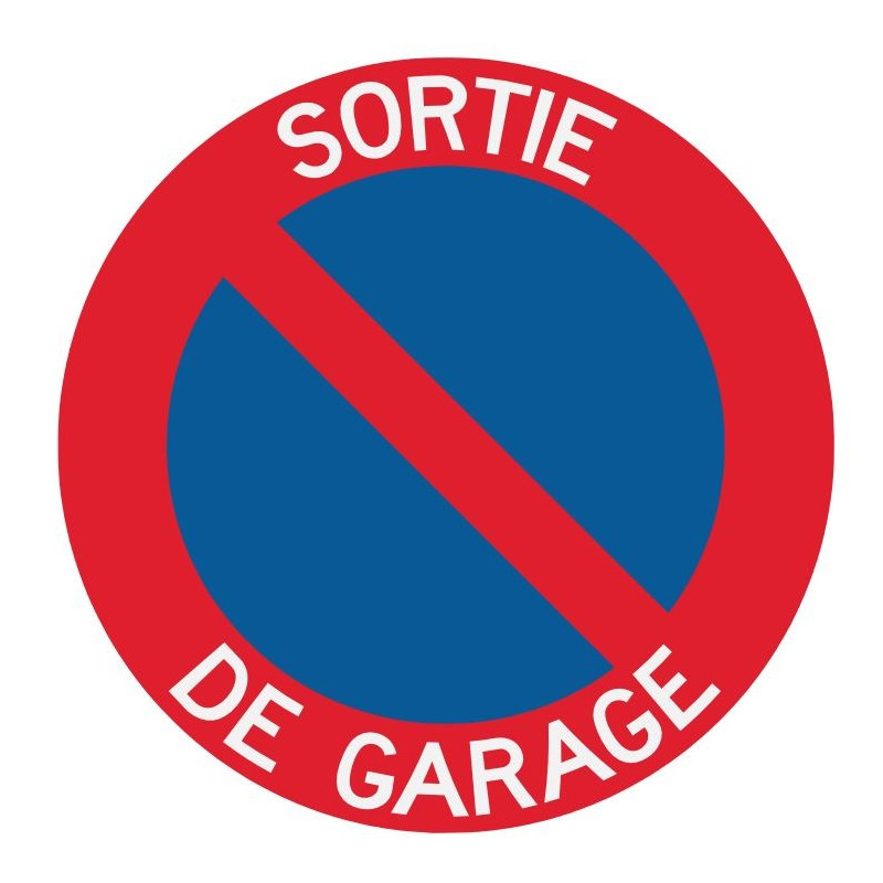 Panneau interdiction de stationner sortie garage