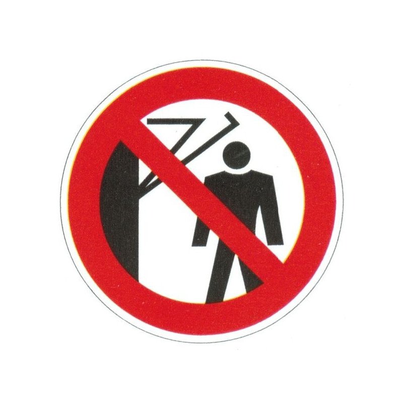 Panneau ne pas passer sous la machine Panneau ne pas passer sous la machine