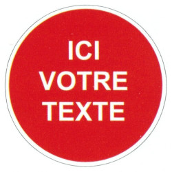 Panneau interdiction "votre texte"