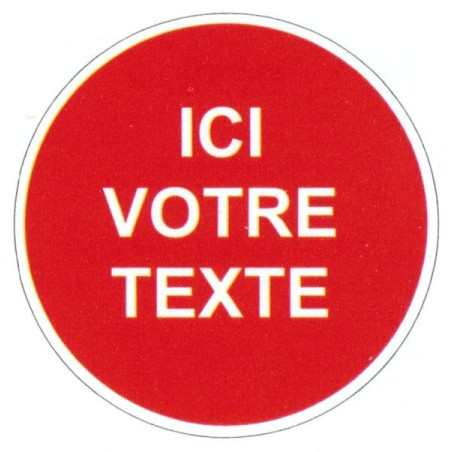 Panneau interdiction "votre texte"