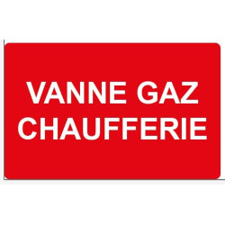 Panneau ou autocollant danger vanne gaz chaufferie