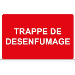 Panneau ou autocollant danger trappe de désenfumage