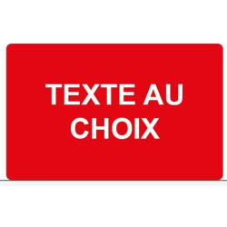 Panneau ou autocollant danger "texte au choix"